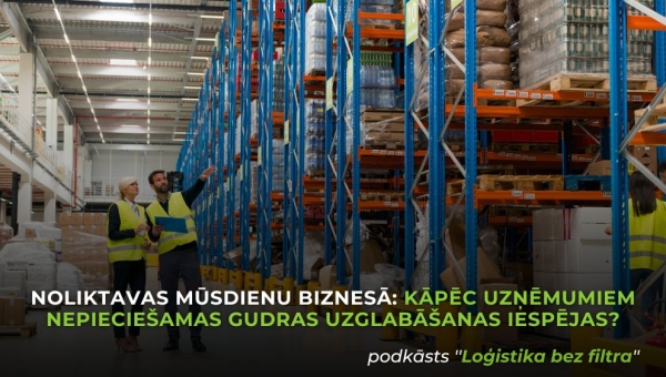 Noliktavas mūsdienu biznesā: kāpēc uzņēmumiem nepieciešamas gudras uzglabāšanas iespējas?